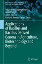 Applications of Bacillus and Bacillus Derived Genera in Agriculture, Biotechnology and Beyond