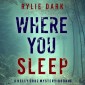 Where You Sleep (A Kelly Cruz Mystery-Book Three)