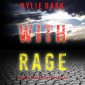 With Rage (A Maeve Sharp FBI Suspense Thriller-Book Four)