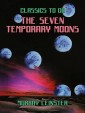 The Seven Temporary Moons