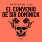 El convenio de Sir Dominick