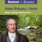 Abenteuer & Wissen, Johann Wolfgang von Goethe - Denker, Dichter, Naturforscher