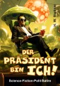 Der Präsident bin ich!