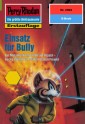 Perry Rhodan 2002: Einsatz für Bully