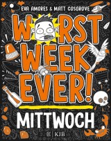 Worst Week Ever  -  Mittwoch