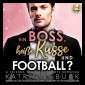 Ein Boss, heiße Küsse und Football? A Friends to Lovers Sports Romance