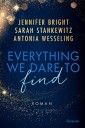 Everything We Dare to Find