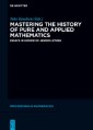 Mastering the History of Pure and Applied Mathematics