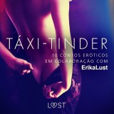 Táxi-Tinder: 10 contos eróticos em colaboração com Erika Lust