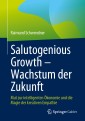 Salutogenious Growth - Wachstum der Zukunft