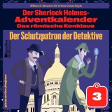 Der Schutzpatron der Detektive (Der Sherlock Holmes-Adventkalender: Das römische Konklave, Folge 3)