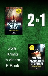 Wir schweigen bis ins Grab & Wenn Märchen sterben