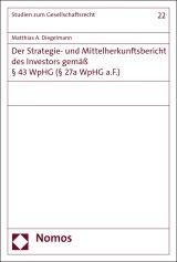 Der Strategie- und Mittelherkunftsbericht des Investors gemäß § 43 WpHG (§ 27a WpHG a.F.)