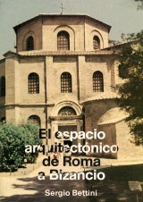 El espacio arquitectónico de Roma a Bizancio