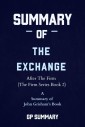 Summary of The Exchange by John Grisham: After The Firm (The Firm Series)