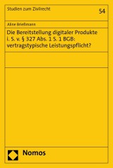 Die Bereitstellung digitaler Produkte i. S. v. § 327 Abs. 1 S. 1 BGB: vertragstypische Leistungspflicht?