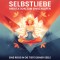 Selbstliebe: Meditation zum Einschlafen