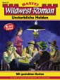 Wildwest-Roman - Unsterbliche Helden 30