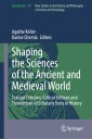 Shaping the Sciences of the Ancient and Medieval World