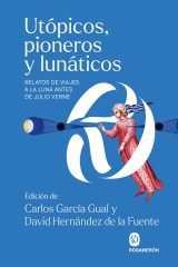 Utópicos, pioneros y lunáticos