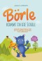 Börle kommt in die Schule: Spannende Schulgeschichten für Kinder über neue Erfahrungen, Freundschaften, Mut & Selbstvertrauen - inkl. gratis Audio-Dateien zum Download