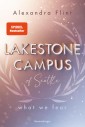Lakestone Campus of Seattle, Band 1: What We Fear (SPIEGEL-Bestseller mit Lieblingssetting Seattle)