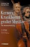 Kerners Krankheiten großer Musiker