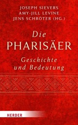 Die Pharisäer Geschichte und Bedeutung ISBN 9783451834592 (ebook