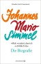 »Mich wundert, dass ich so fröhlich bin« Johannes Mario Simmel - die Biografie