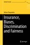 Insurance, Biases, Discrimination and Fairness