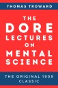 The Dore Lectures on Mental Science