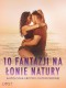 10 fantazji na łonie natury: antologia erotyki outdoorowej