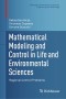 Mathematical Modeling and Control in Life and Environmental Sciences