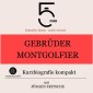 Gebrüder Montgolfier: Kurzbiografie kompakt