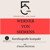 Werner von Siemens: Kurzbiografie kompakt