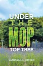 UNDER THE MOP TOP TREE