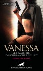 Vanessa - Sex-Agentin zwischen Macht und Geilheit | Erotischer Roman