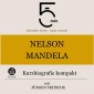 Nelson Mandela: Kurzbiografie kompakt