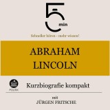 Abraham Lincoln: Kurzbiografie kompakt