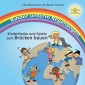 Kinder unterm Regenbogen - Neue Kinderlieder zum Brücken bauen