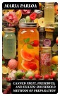 Canned Fruit, Preserves, and Jellies: Household Methods of Preparation