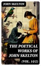 The Poetical Works of John Skelton (Vol. 1&2)