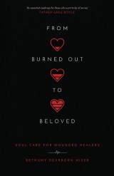 From Burned Out to Beloved