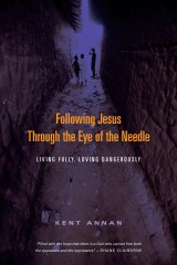 Following Jesus Through the Eye of the Needle