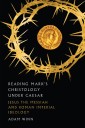 Reading Mark's Christology Under Caesar