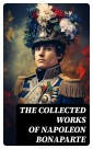 The Collected Works of Napoleon Bonaparte
