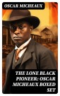 The Lone Black Pioneer: Oscar Micheaux Boxed Set