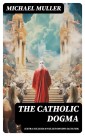 The Catholic Dogma (Extra Ecclesiam Nullus Omnino Salvatur)