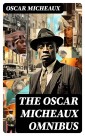 The Oscar Micheaux Omnibus