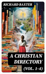 A Christian Directory (Vol. 1-4)